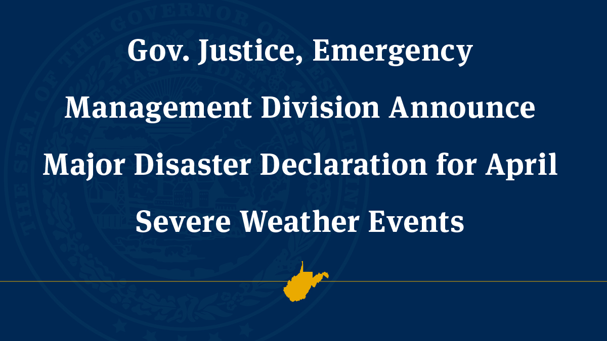 Gov. Justice, Emergency Management Division Announce Major Disaster ...